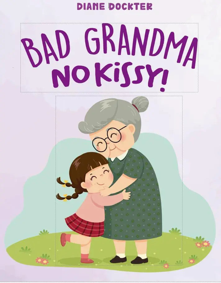 Bad Grandma, No Kissy!
